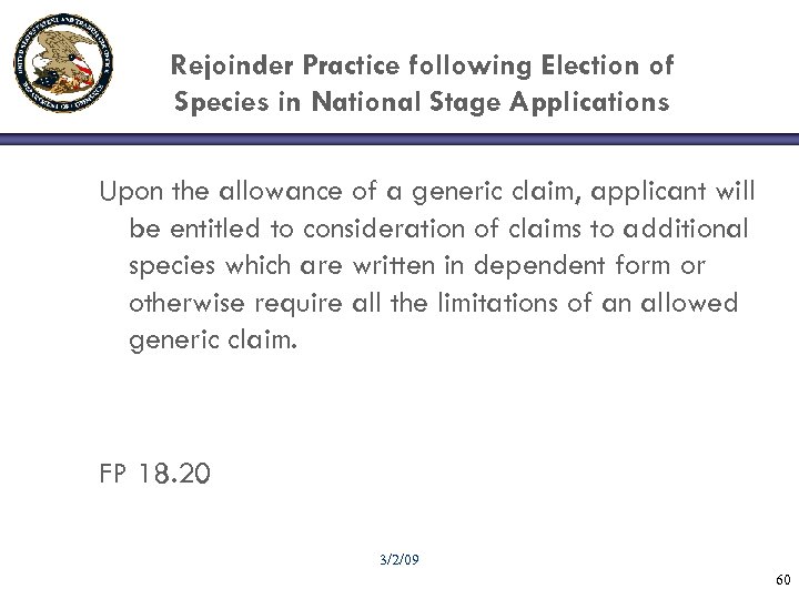 Rejoinder Practice following Election of Species in National Stage Applications Upon the allowance of