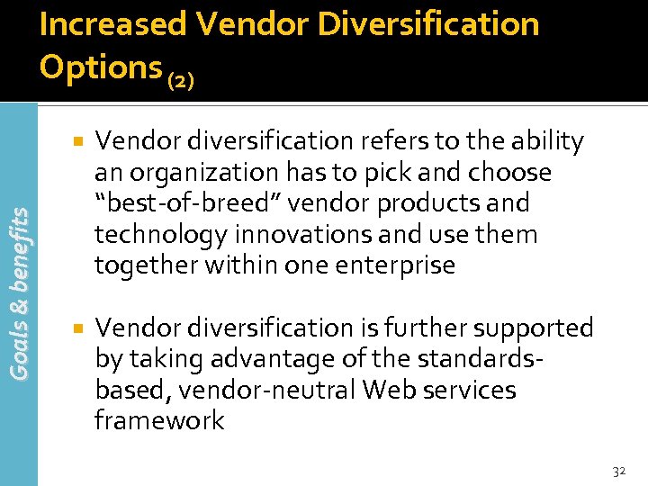 Increased Vendor Diversification Options (2) Goals & benefits Vendor diversification refers to the ability