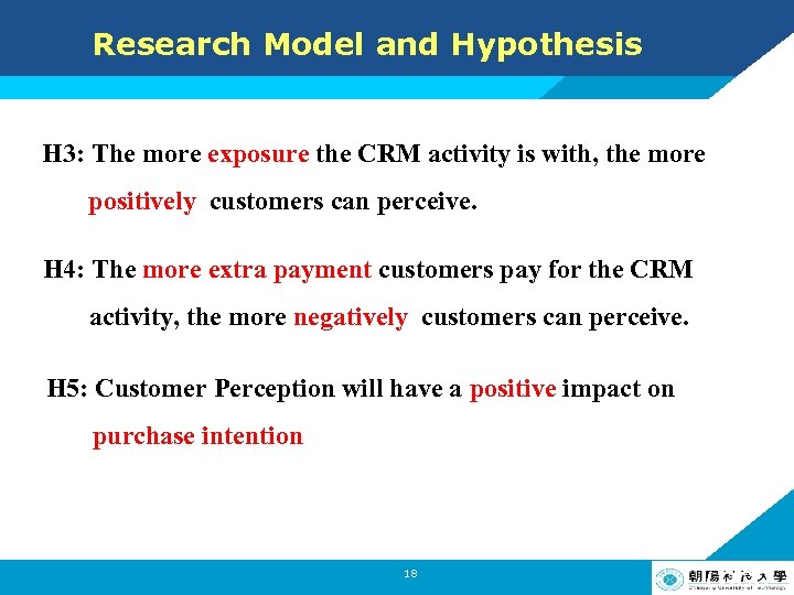 Research Model and Hypothesis H 3: The more exposure the CRM activity is with,