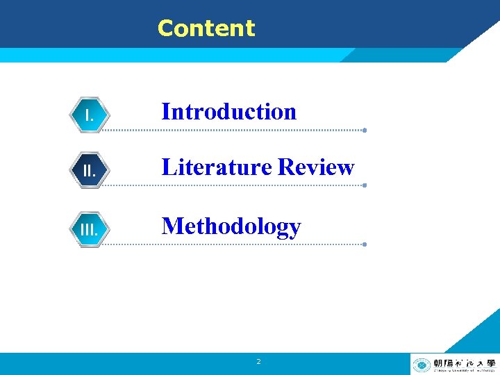 Content I. Introduction II. Literature Review III. Methodology 2 LOGO 