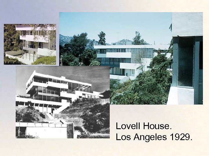 Lovell House. Los Angeles 1929. 