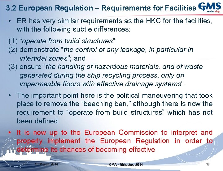 3. 2 European Regulation – Requirements for Facilities • ER has very similar requirements