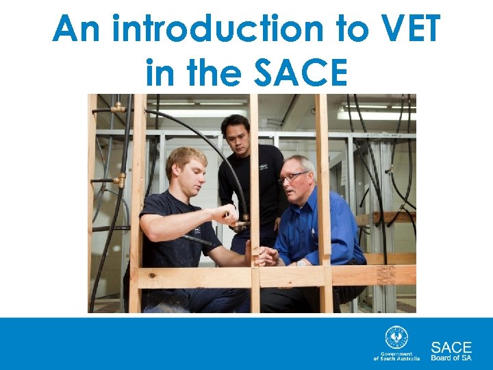 An introduction to VET in the SACE 