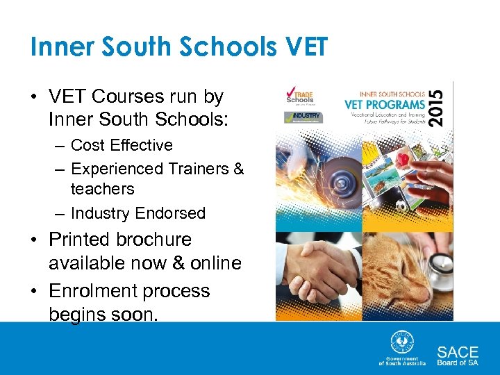 Inner South Schools VET • VET Courses run by Inner South Schools: – Cost