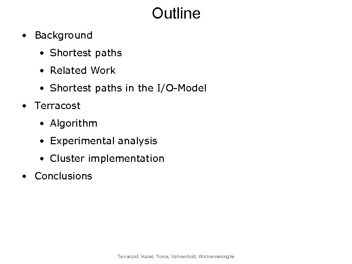 Outline • Background • Shortest paths • Related Work • Shortest paths in the