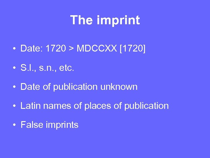 The imprint • Date: 1720 > MDCCXX [1720] • S. l. , s. n.