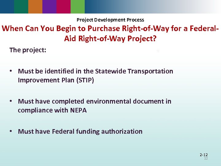 Project Development Process When Can You Begin to Purchase Right-of-Way for a Federal. Aid