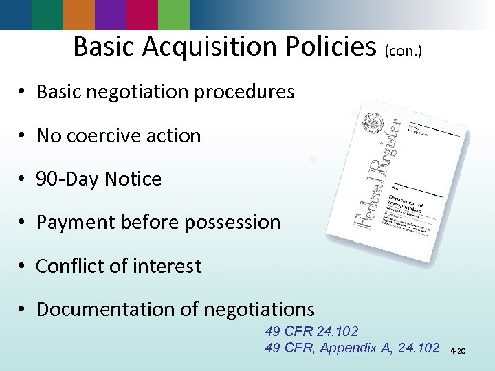 Basic Acquisition Policies (con. ) • Basic negotiation procedures • No coercive action •