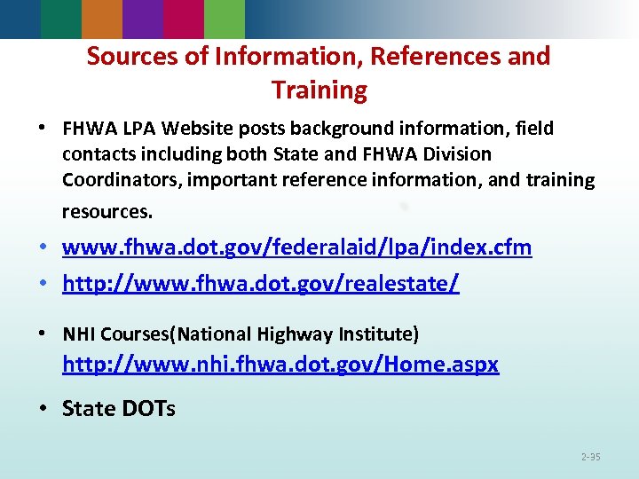 Sources of Information, References and Training • FHWA LPA Website posts background information, field