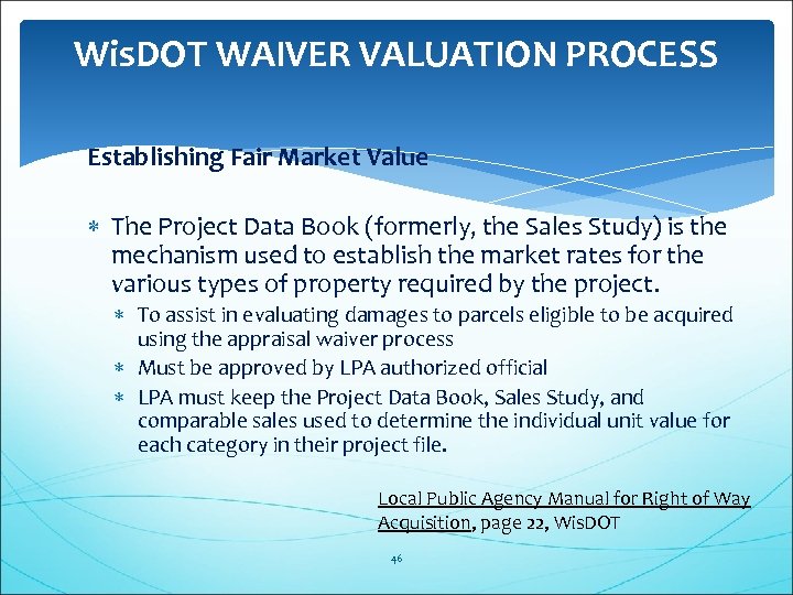 Wis. DOT WAIVER VALUATION PROCESS Establishing Fair Market Value The Project Data Book (formerly,