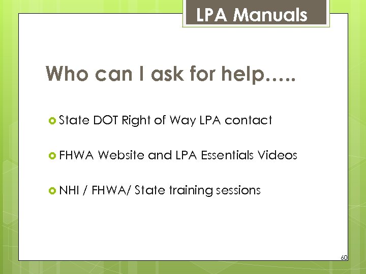 LPA Manuals Who can I ask for help…. . State DOT Right of Way