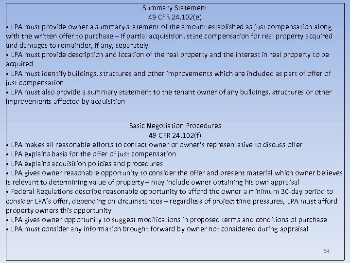 Summary Statement 49 CFR 24. 102(e) • LPA must provide owner a summary statement