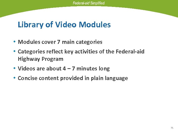 Library of Video Modules • Modules cover 7 main categories • Categories reflect key