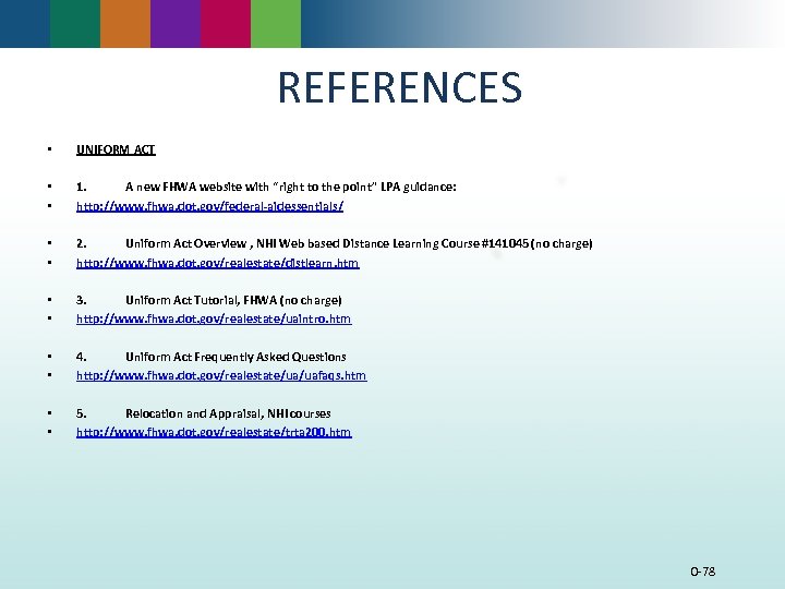 REFERENCES • UNIFORM ACT • • 1. A new FHWA website with “right to