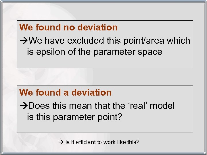 We found no deviation We have excluded this point/area which is epsilon of the