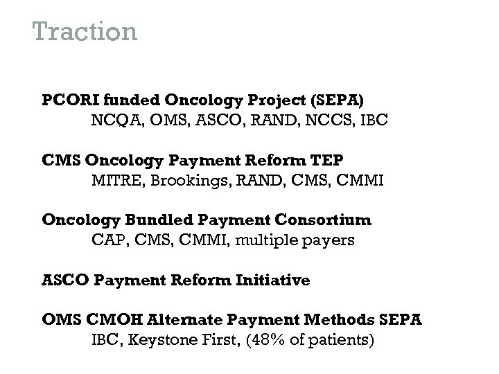 Traction PCORI funded Oncology Project (SEPA) NCQA, OMS, ASCO, RAND, NCCS, IBC CMS Oncology
