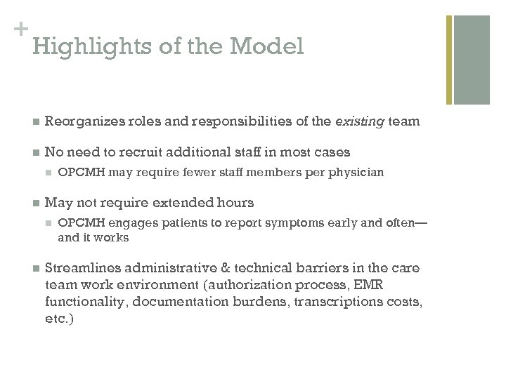 + Highlights of the Model n Reorganizes roles and responsibilities of the existing team