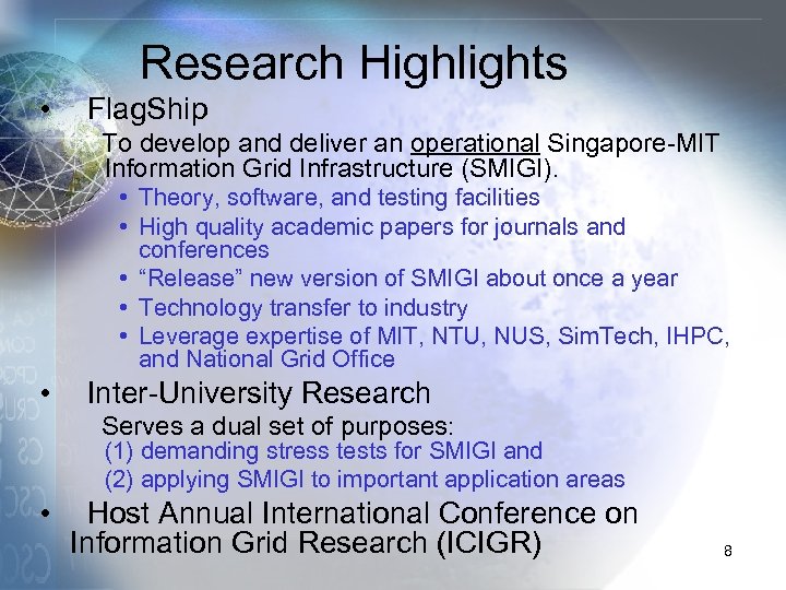  • • • Research Highlights Flag. Ship To develop and deliver an operational