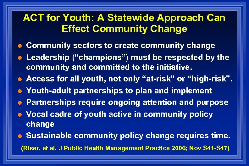 ACT for Youth: A Statewide Approach Can Effect Community Change l l l l