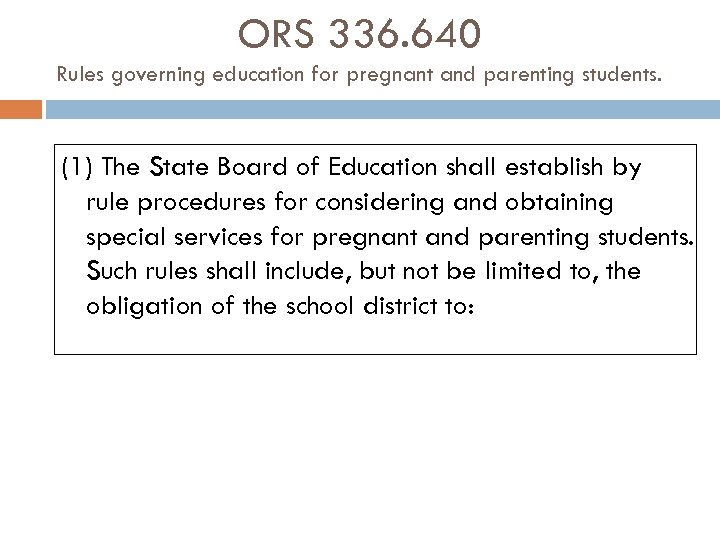 ORS 336. 640 Rules governing education for pregnant and parenting students. (1) The State