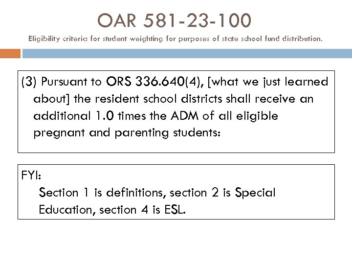 OAR 581 -23 -100 Eligibility criteria for student weighting for purposes of state school