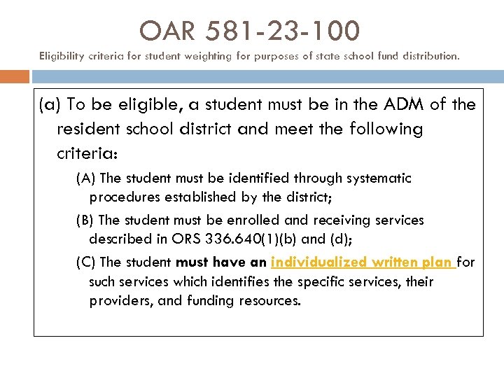 OAR 581 -23 -100 Eligibility criteria for student weighting for purposes of state school