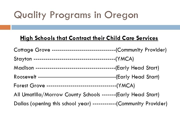 Quality Programs in Oregon High Schools that Contract their Child Care Services Cottage Grove