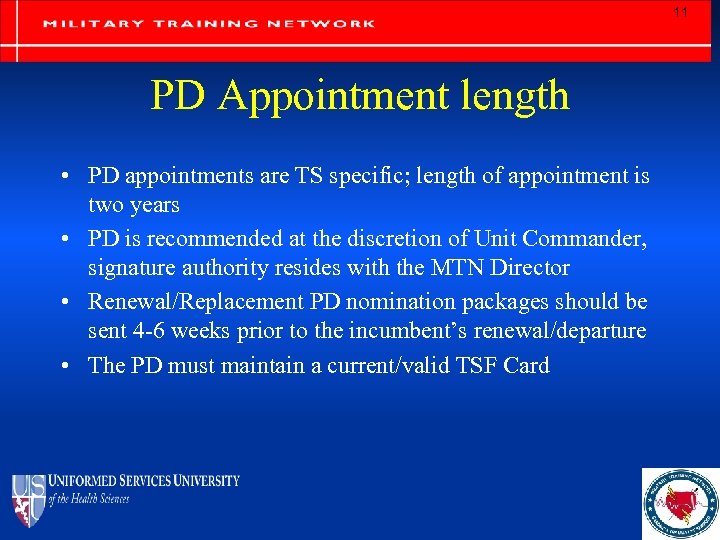 11 PD Appointment length • PD appointments are TS specific; length of appointment is