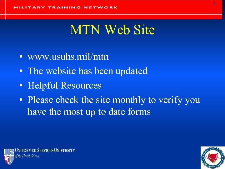 8 MTN Web Site • • www. usuhs. mil/mtn The website has been updated