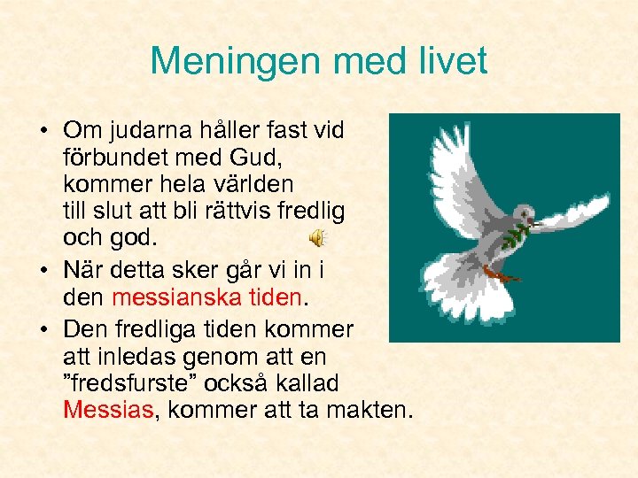 Meningen med livet • Om judarna håller fast vid förbundet med Gud, kommer hela