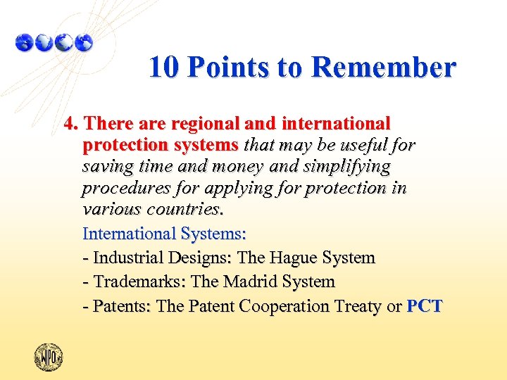 10 Points to Remember 4. There are regional and international protection systems that may