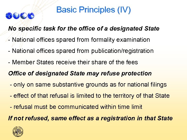 Basic Principles (IV) No specific task for the office of a designated State -