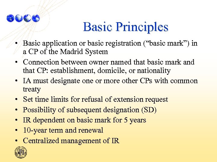 Basic Principles • Basic application or basic registration (“basic mark”) in a CP of