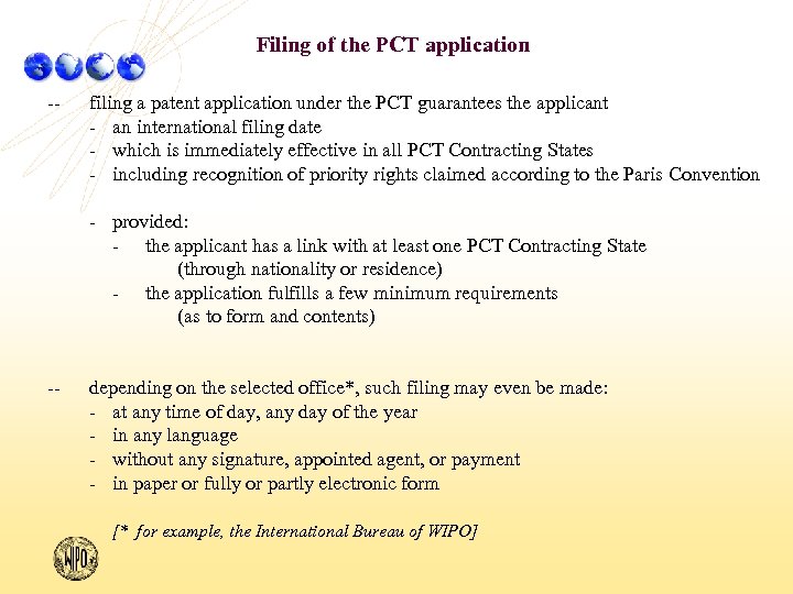 Filing of the PCT application -- filing a patent application under the PCT guarantees