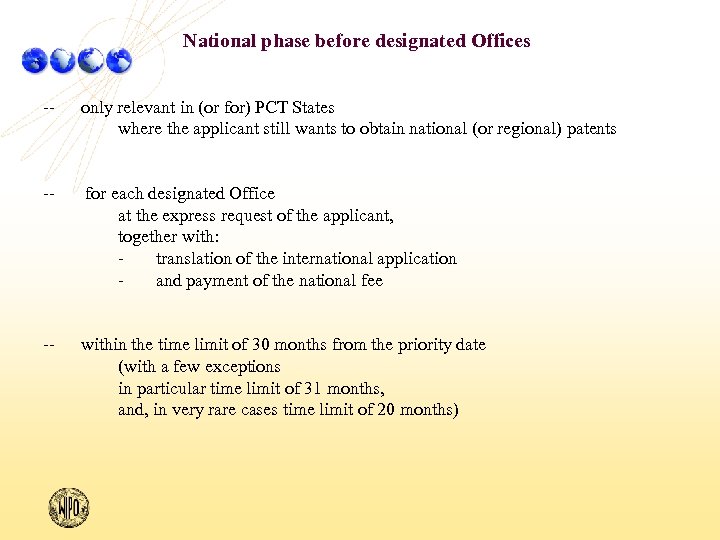 National phase before designated Offices -- only relevant in (or for) PCT States where