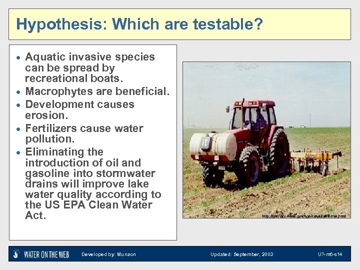 Hypothesis: Which are testable? · Aquatic invasive species · · can be spread by