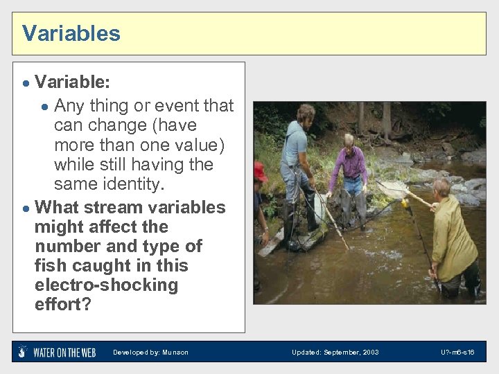 Variables · Variable: · Any thing or event that can change (have more than