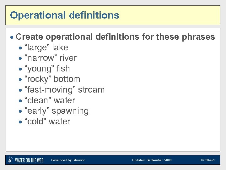 Operational definitions · Create operational definitions for these phrases · “large” lake · “narrow”