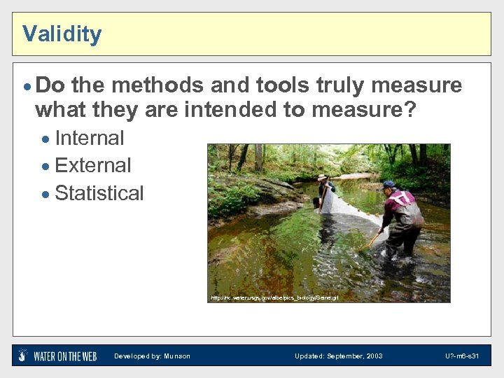 Validity · Do the methods and tools truly measure what they are intended to