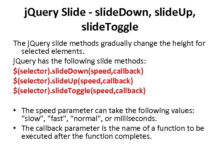 j. Query Slide - slide. Down, slide. Up, slide. Toggle The j. Query slide
