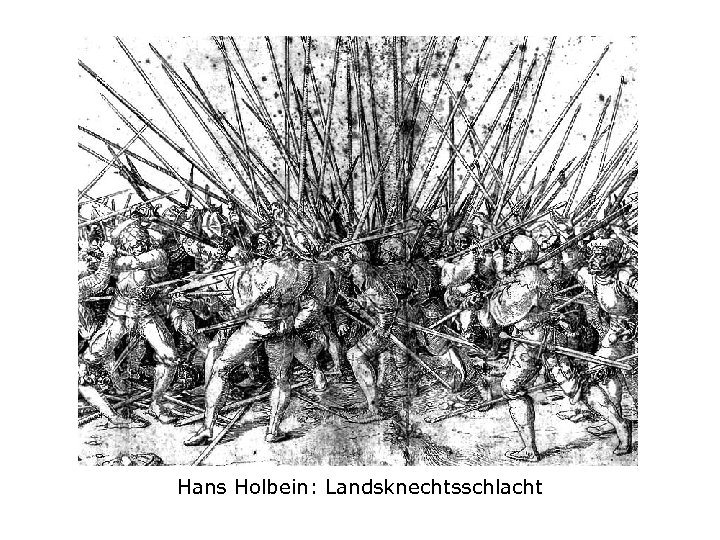 Hans Holbein: Landsknechtsschlacht 