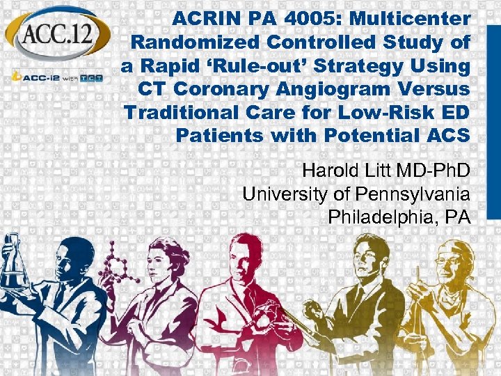ACRIN PA 4005: Multicenter Randomized Controlled Study of a Rapid ‘Rule-out’ Strategy Using CT