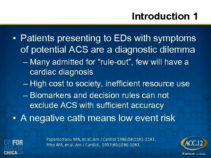 Introduction 1 • Patients presenting to EDs with symptoms of potential ACS are a