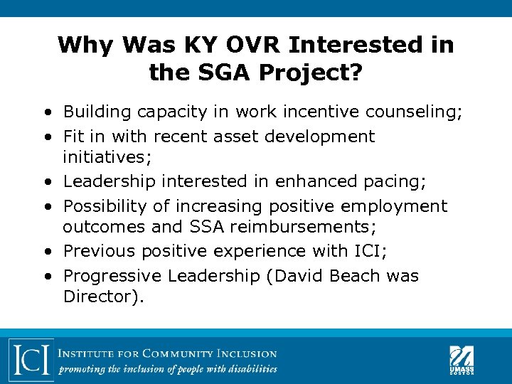 Why Was KY OVR Interested in the SGA Project? • Building capacity in work