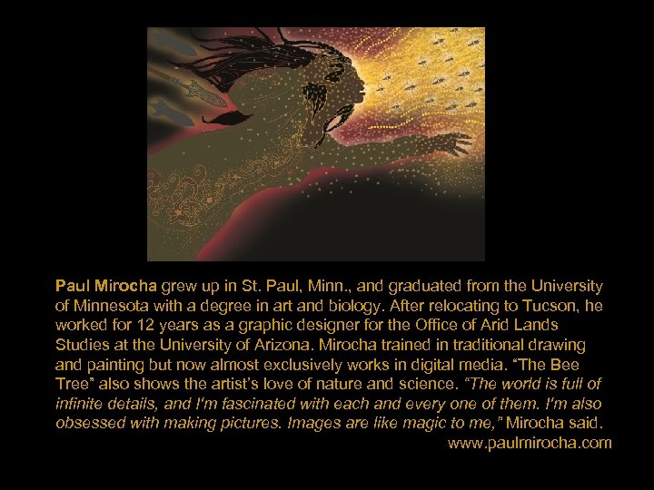 Paul Mirocha grew up in St. Paul, Minn. , and graduated from the University