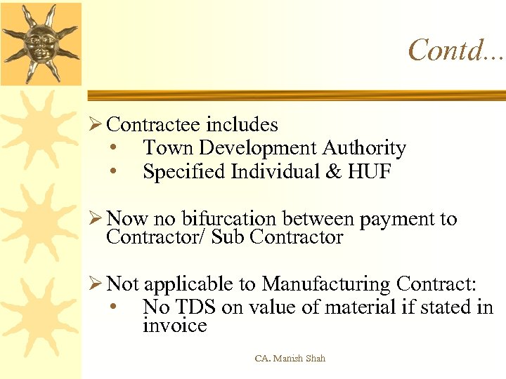 Contd. . . Ø Contractee includes • Town Development Authority • Specified Individual &