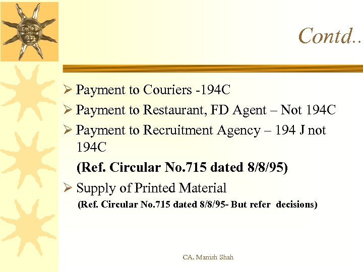 Contd. . Ø Payment to Couriers -194 C Ø Payment to Restaurant, FD Agent