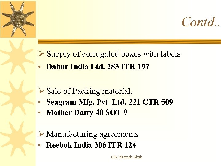 Contd. . Ø Supply of corrugated boxes with labels • Dabur India Ltd. 283
