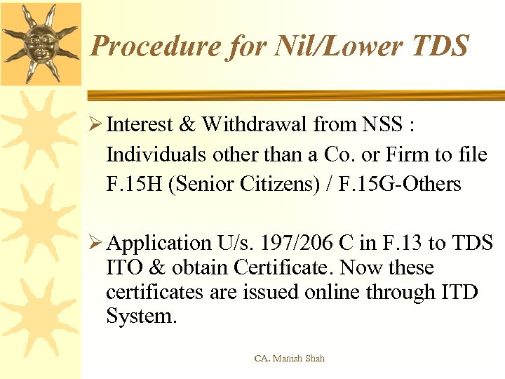 Procedure for Nil/Lower TDS Ø Interest & Withdrawal from NSS : Individuals other than