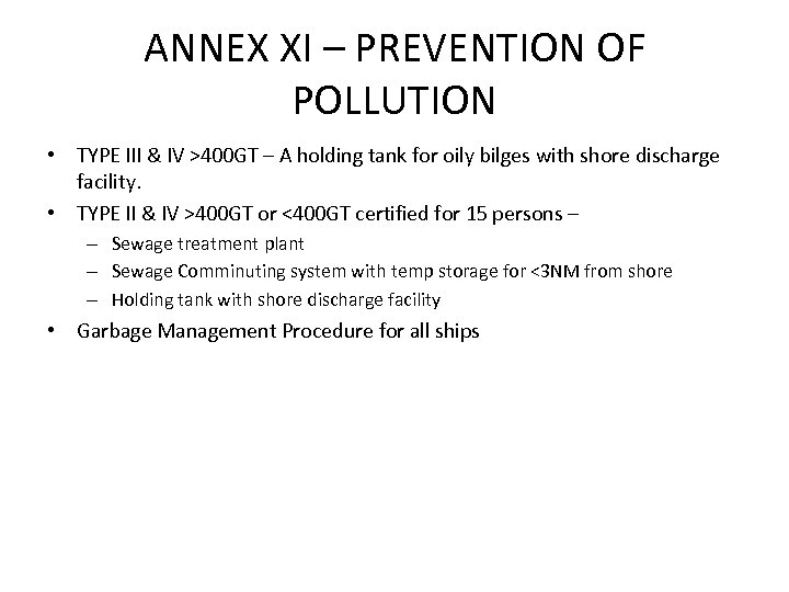 ANNEX XI – PREVENTION OF POLLUTION • TYPE III & IV >400 GT –